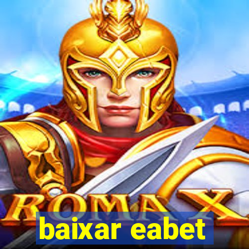 baixar eabet